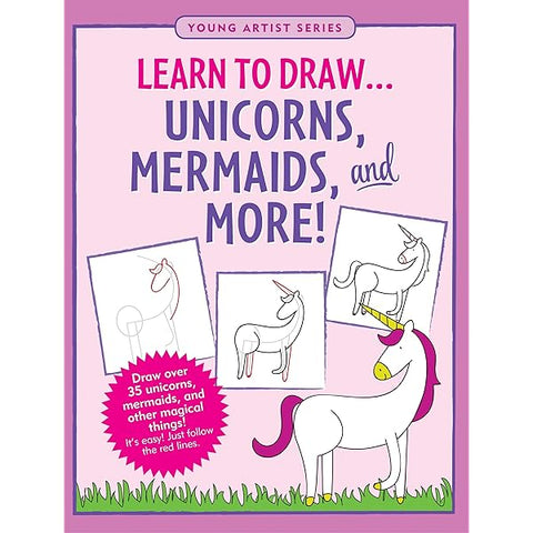 Learn To Draw Unicorns, Mermaids, & More Book